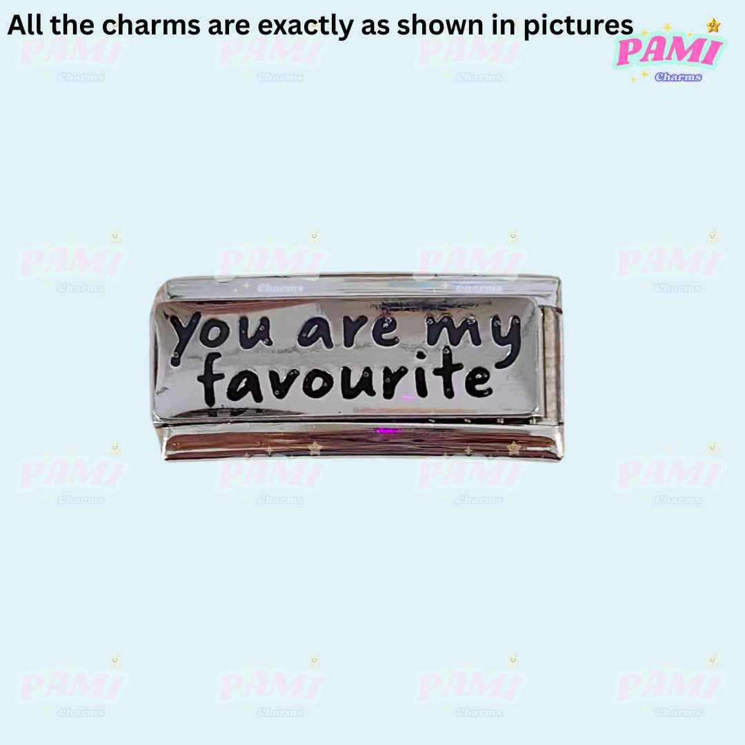 Pami Charms silver Italian charms with engraved text You are my favourite